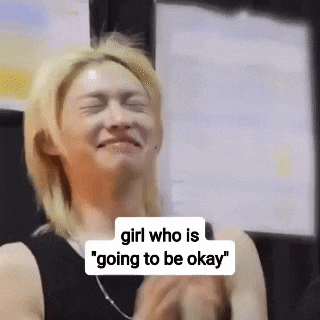 Felix Girl Who Is Going To Be Okay GIF
