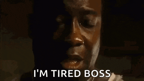 Green Mile Im Tired Boss GIF