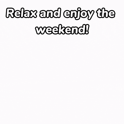 Happy Weekend GIF