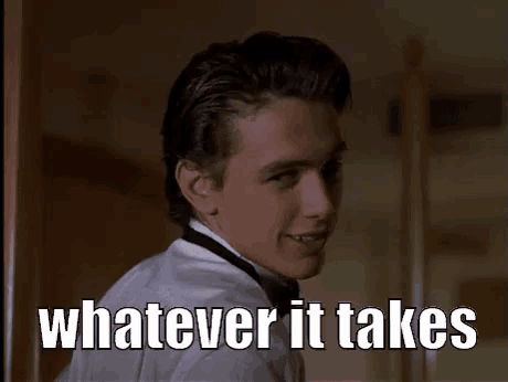 I'll Do Whatever It Takes GIF