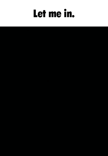 Let Me In Emotiguy GIF
