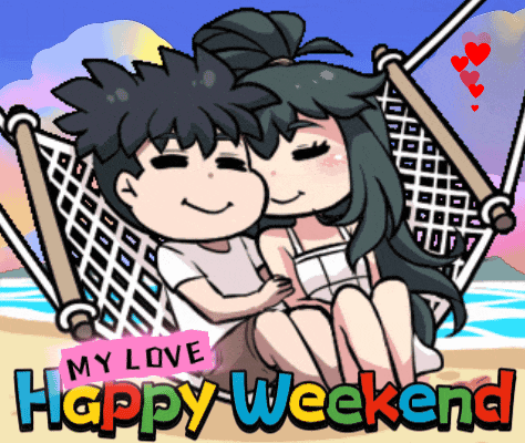 My Love Happy Weekend GIF