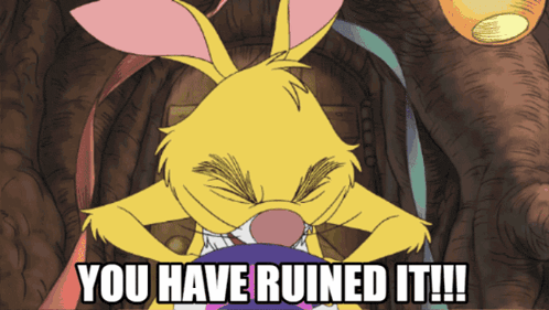 Ruined You Have Ruined It GIF