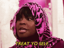 Treat Yo Self GIF