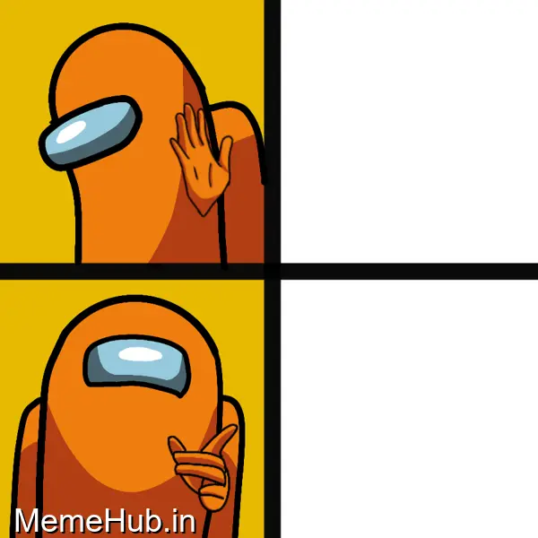 Among Us Drake Meme Template