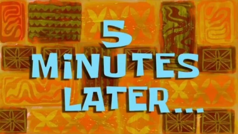 5 Minutes Later Meme Template