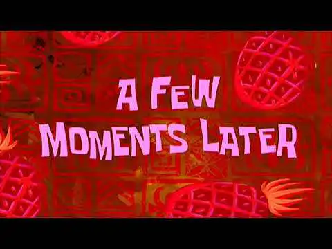 a few moments later