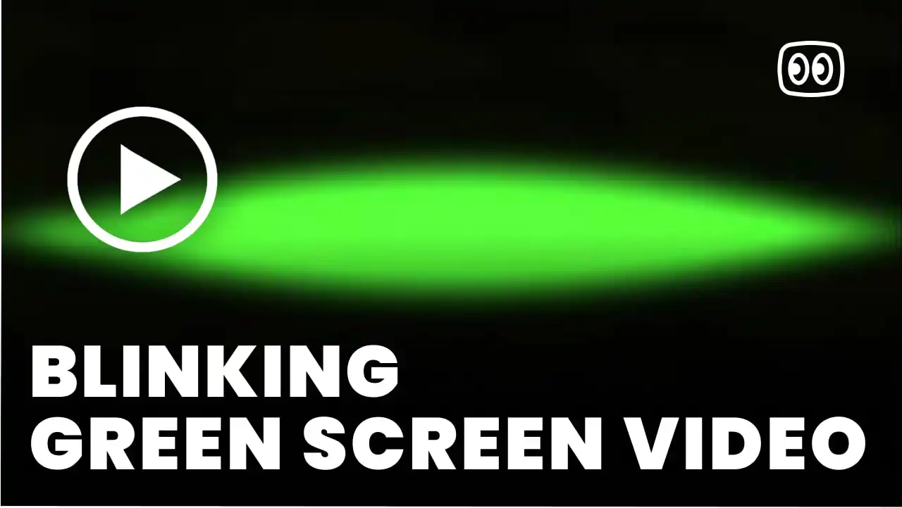 Blinking Green Screen