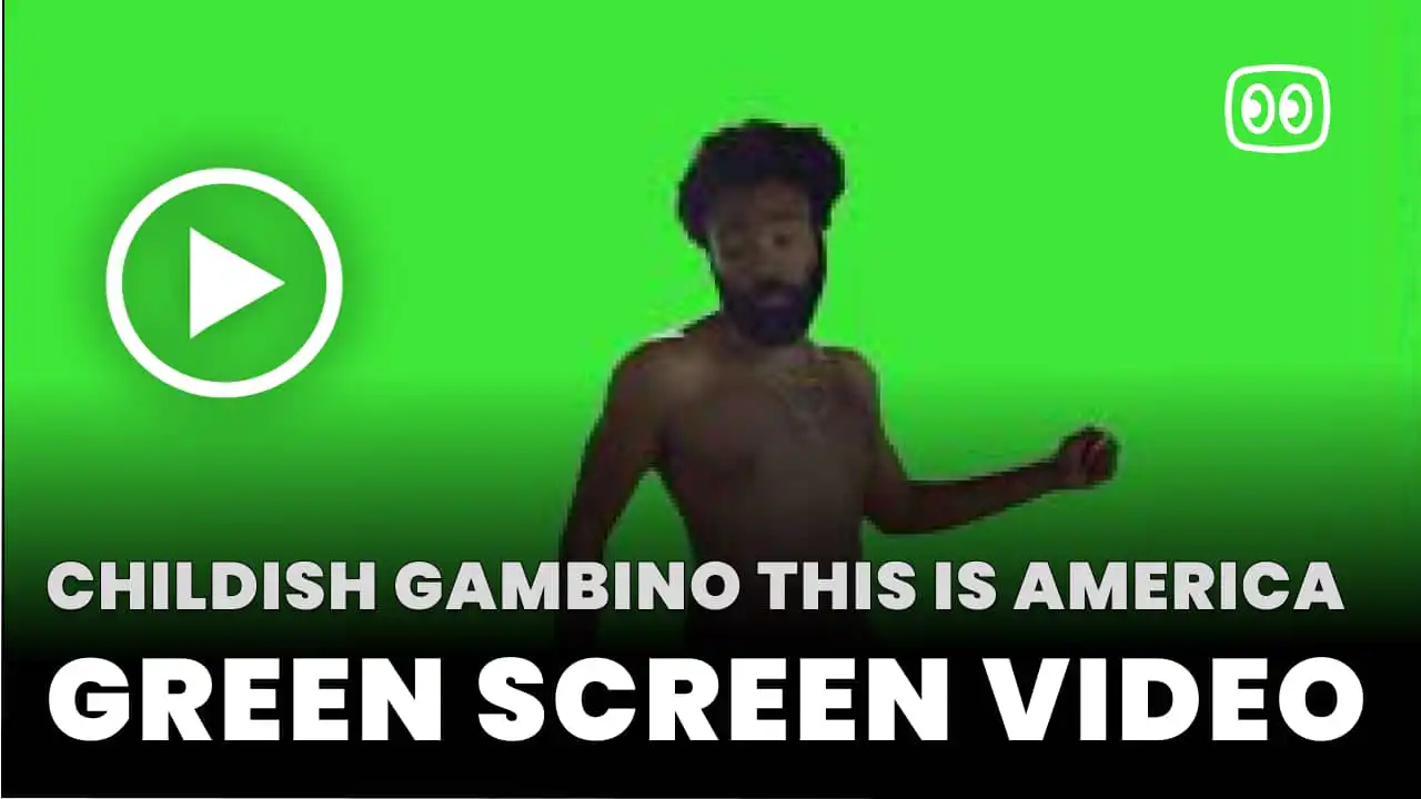 Childish Gambino This Is America Green Screen