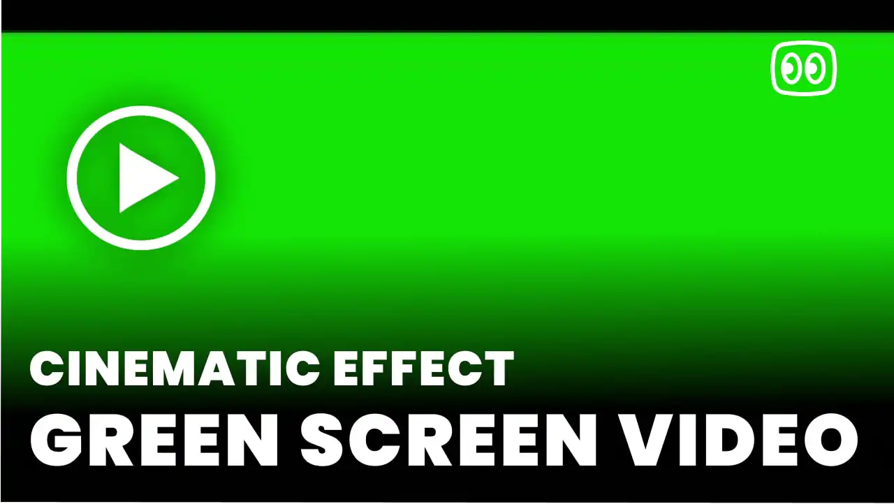 Cinematic Effect Green Screen