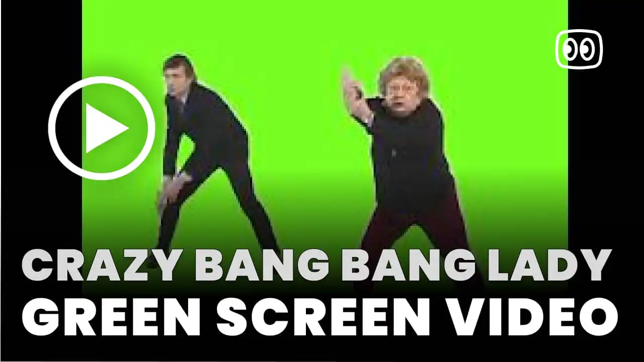 Crazy Bang Bang Lady Green Screen