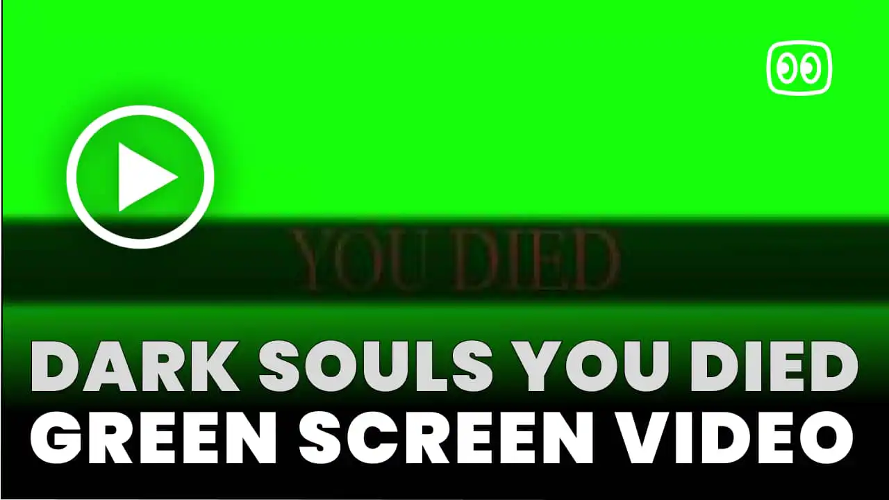 Dark Souls You Died Green Screen