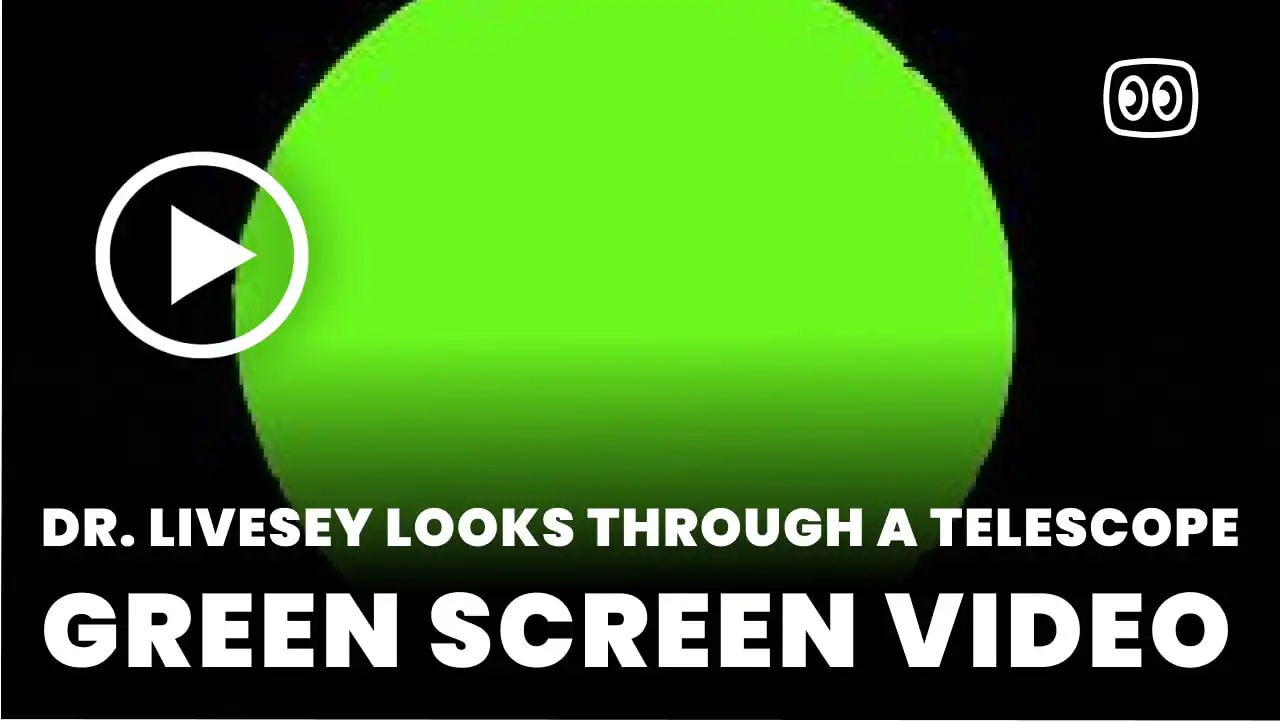 Dr. Livesey looks through a telescope Green Screen
