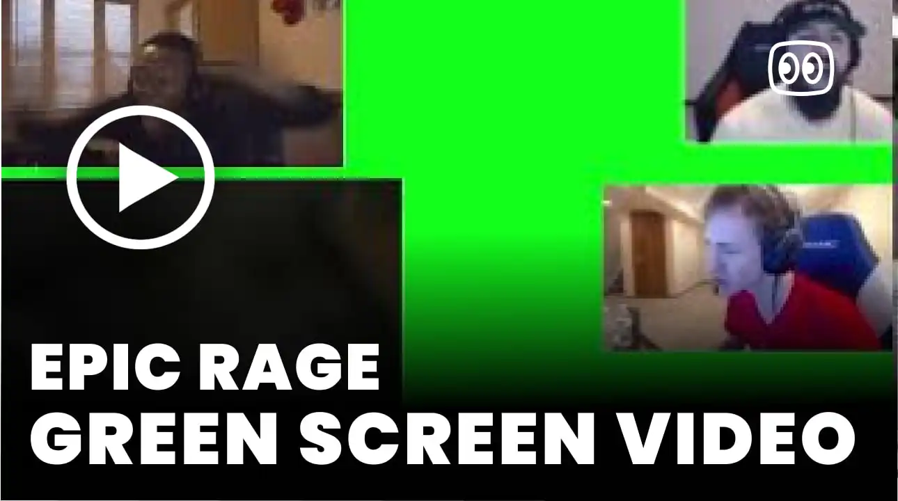 Epic rage Green Screen