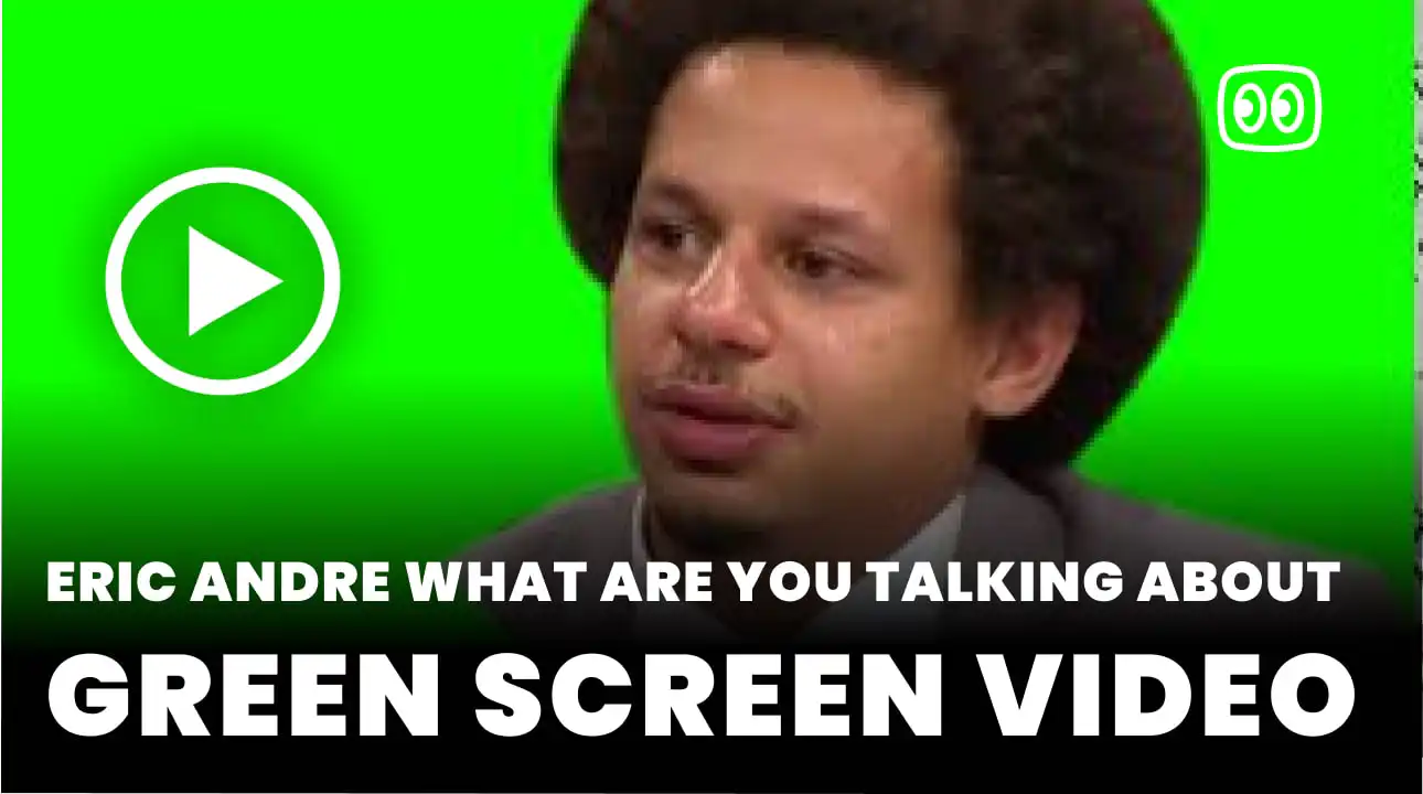 Eric Andre what are you talking about Green Screen