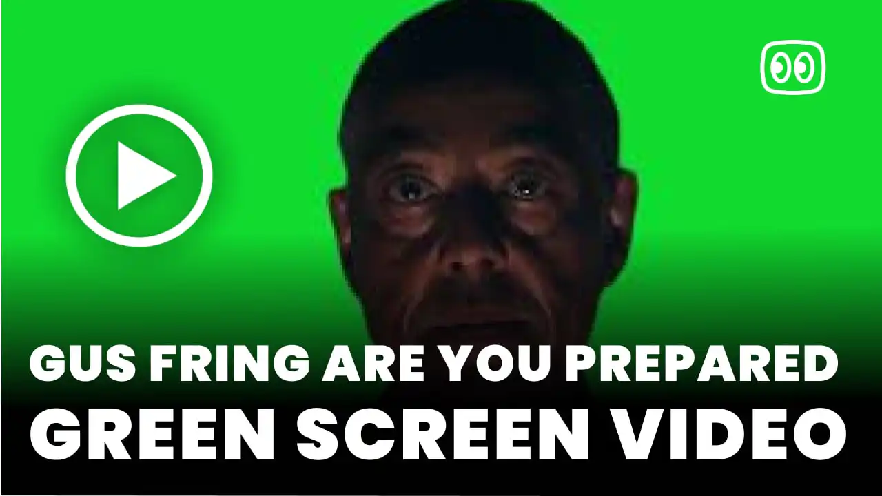 Gus Fring Are You Prepared Green Screen