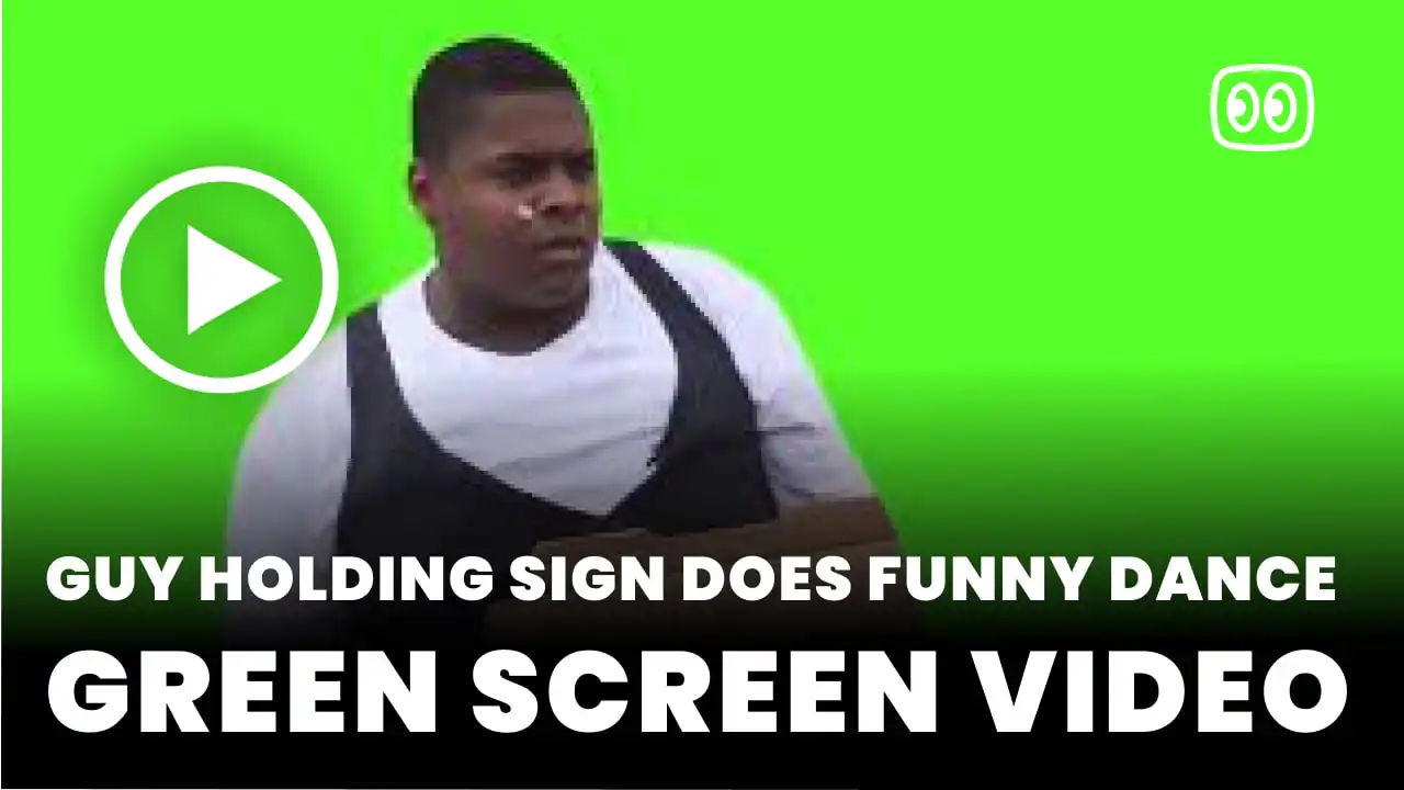 Guy holding sign does funny dance Green Screen