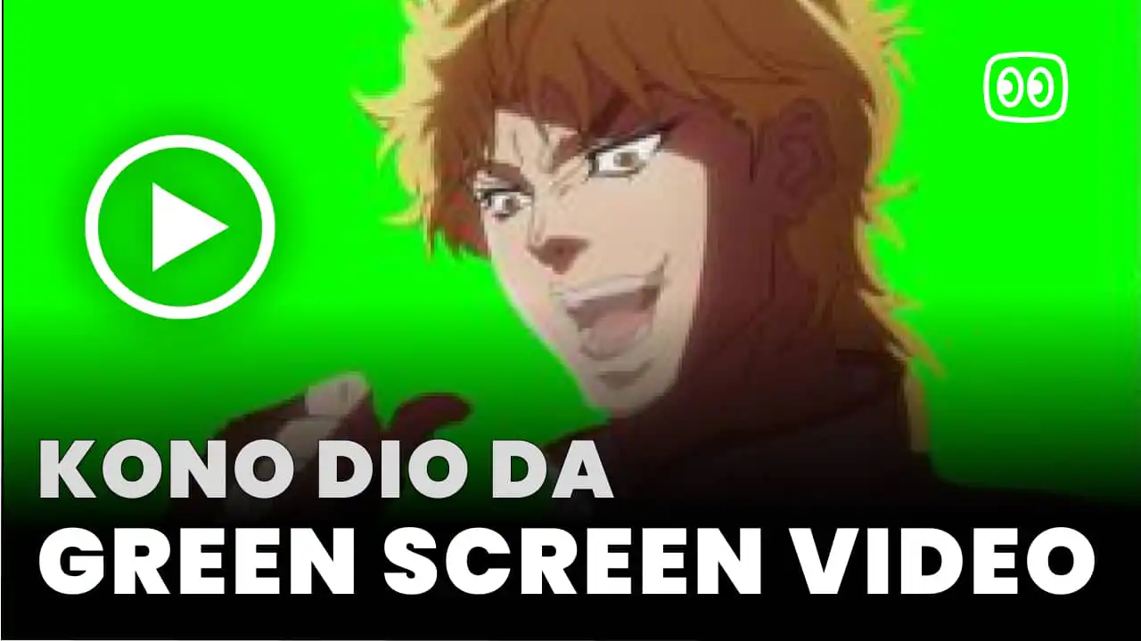Kono dio da Green screen