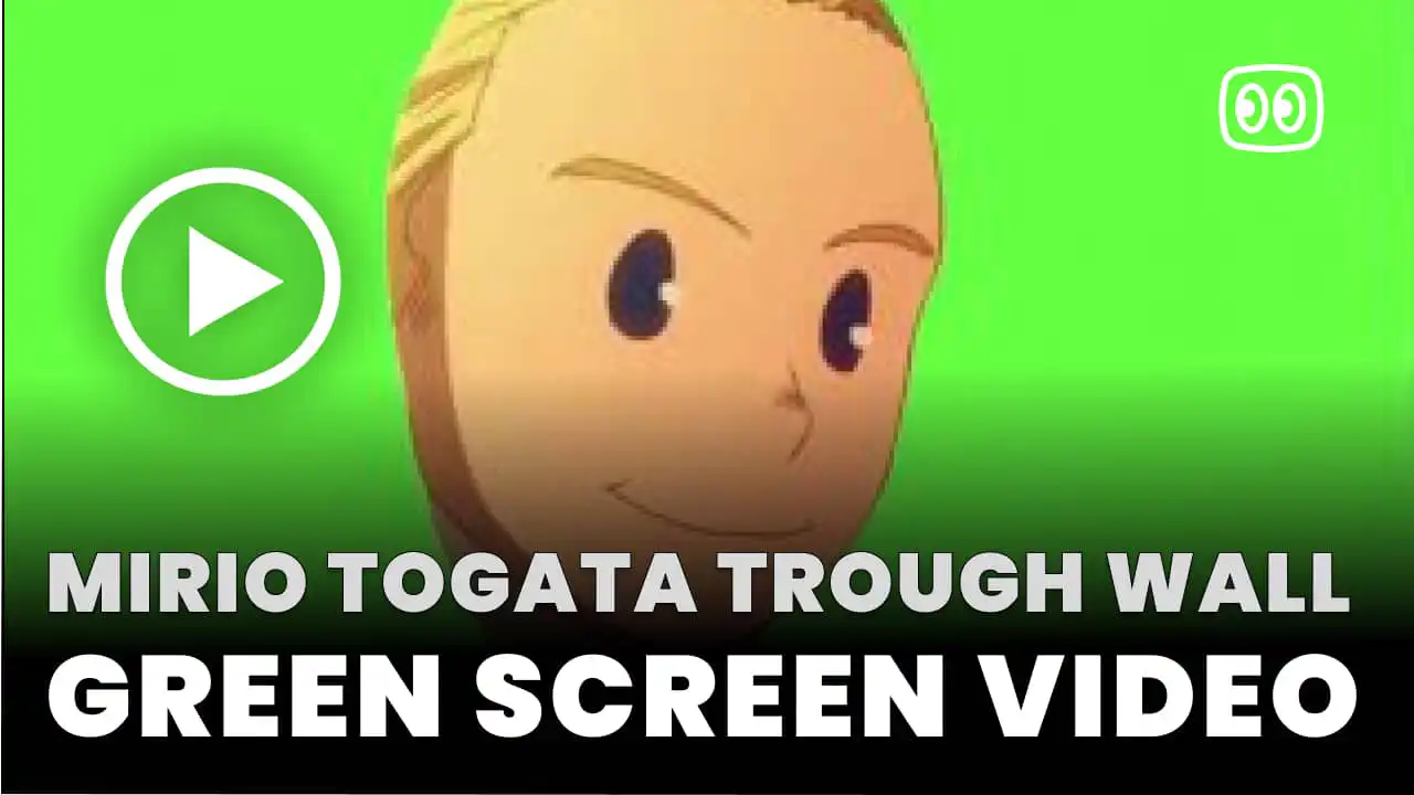Mirio togata trough wall Green Screen