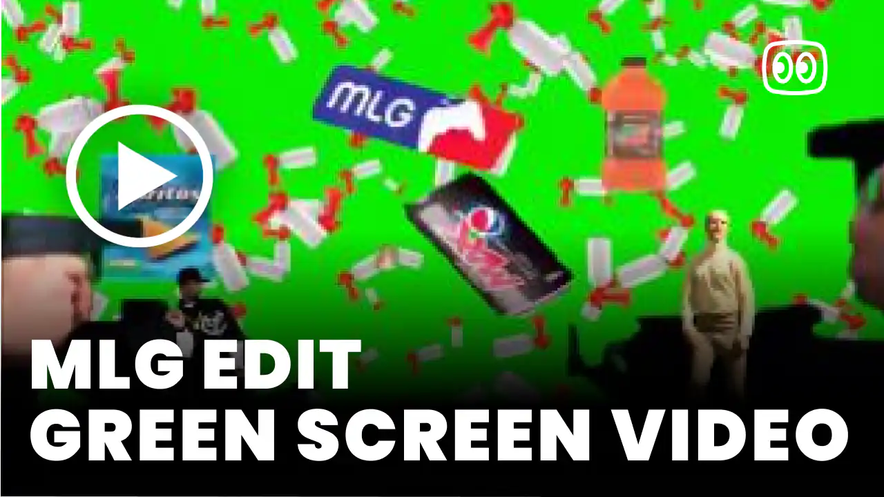 MLG Edit Green Screen