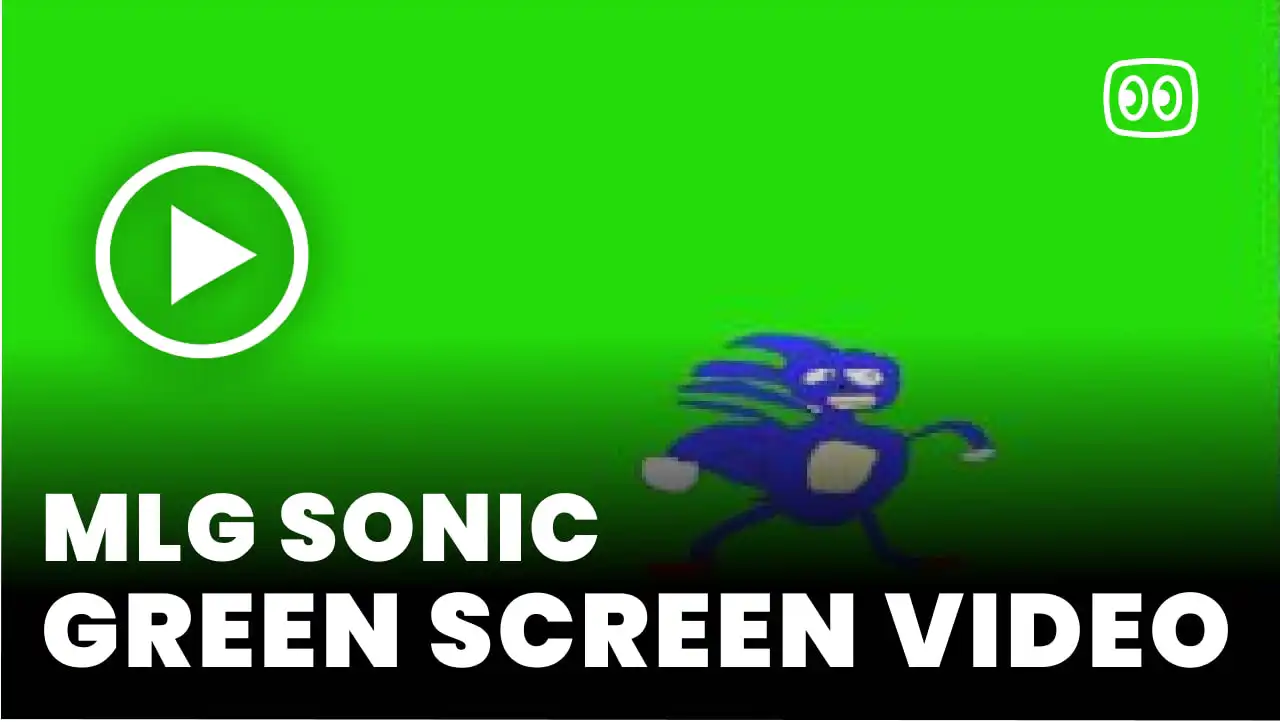 MLG Sonic Green Screen