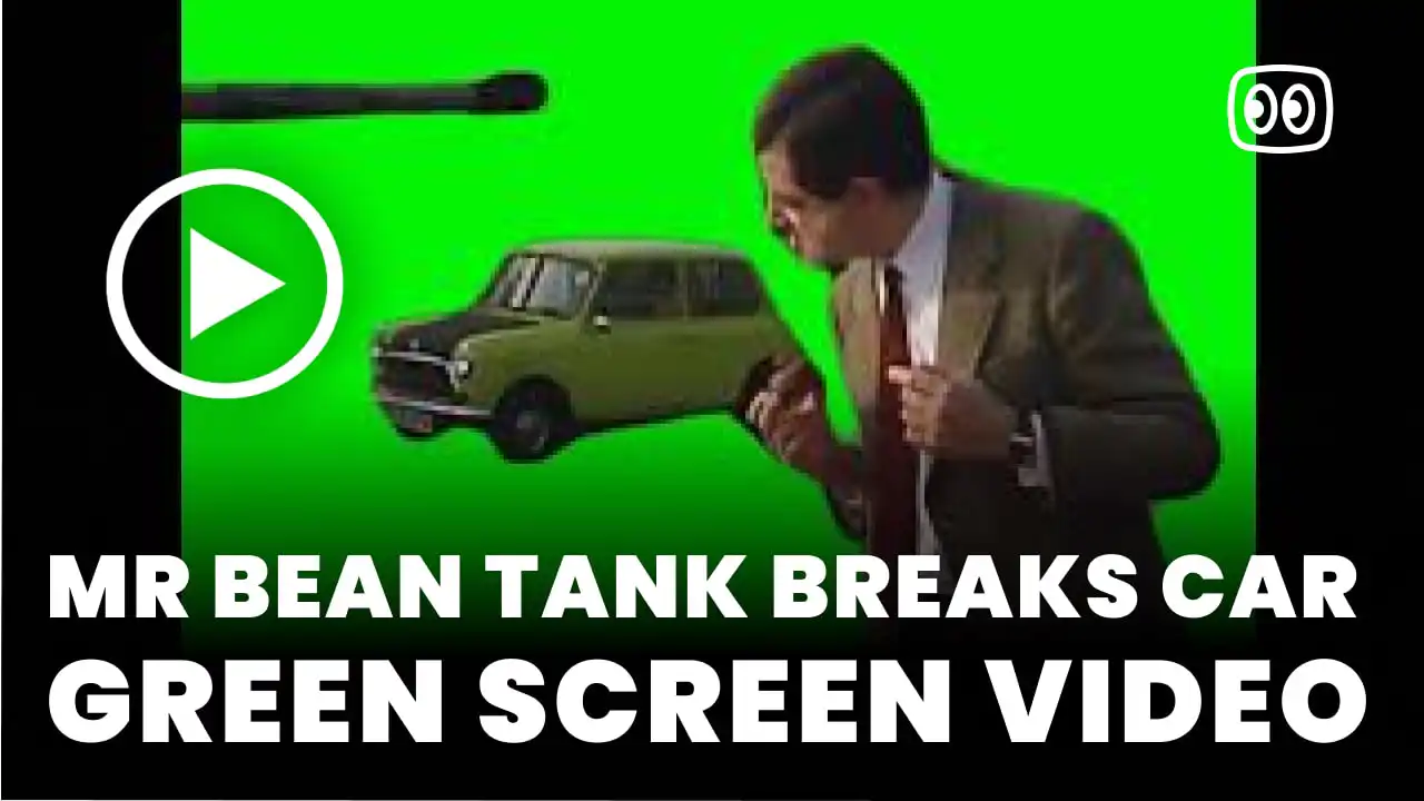 Mr Bean Tank Breaks Car Green Screen