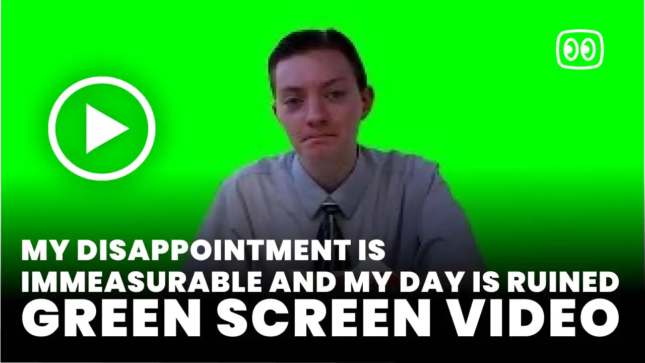 My disappointment is immeasurable and my day is ruined