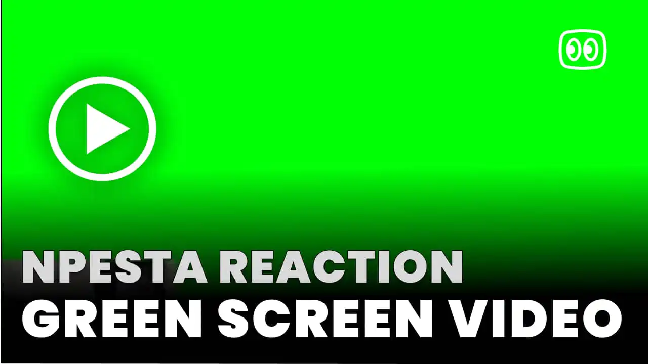 npesta reaction Green Screen