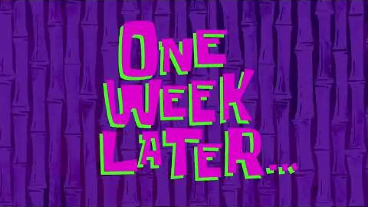 One Week Later SpongeBob