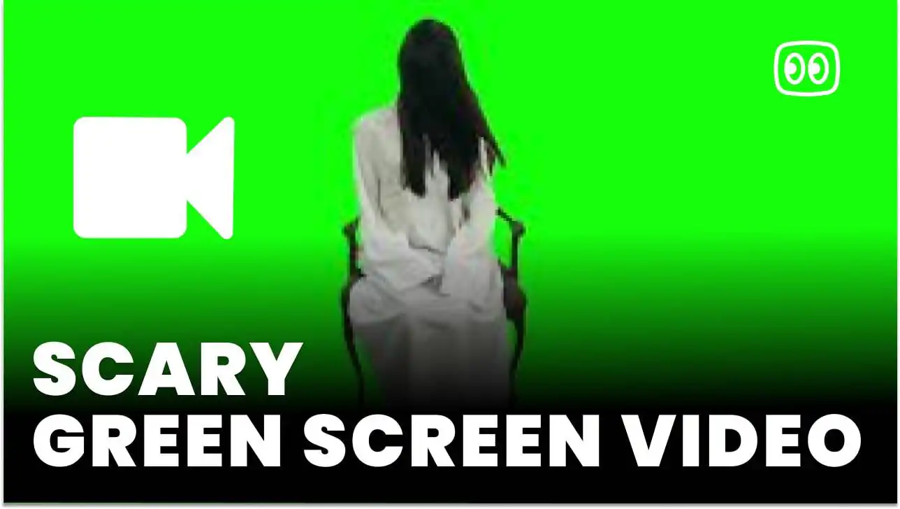 Scary Green Screen
