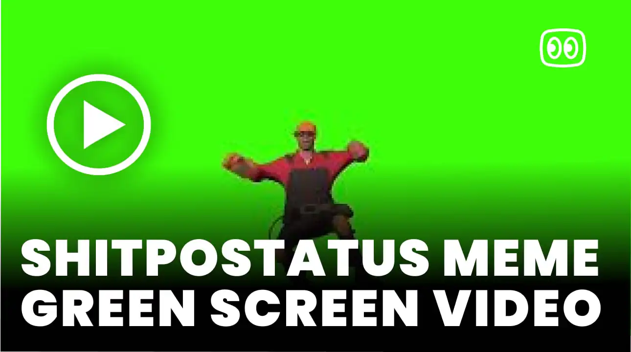 Shitpostatus meme Green Screen