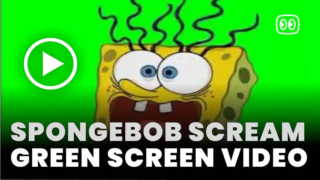 Spongebob scream Green Screen