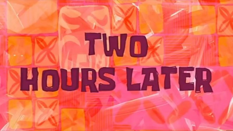 Two Hours Later Meme Template