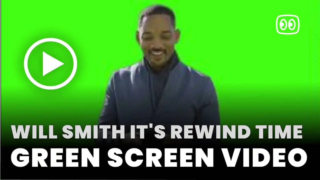 Will Smith It’s Rewind Time Green Screen