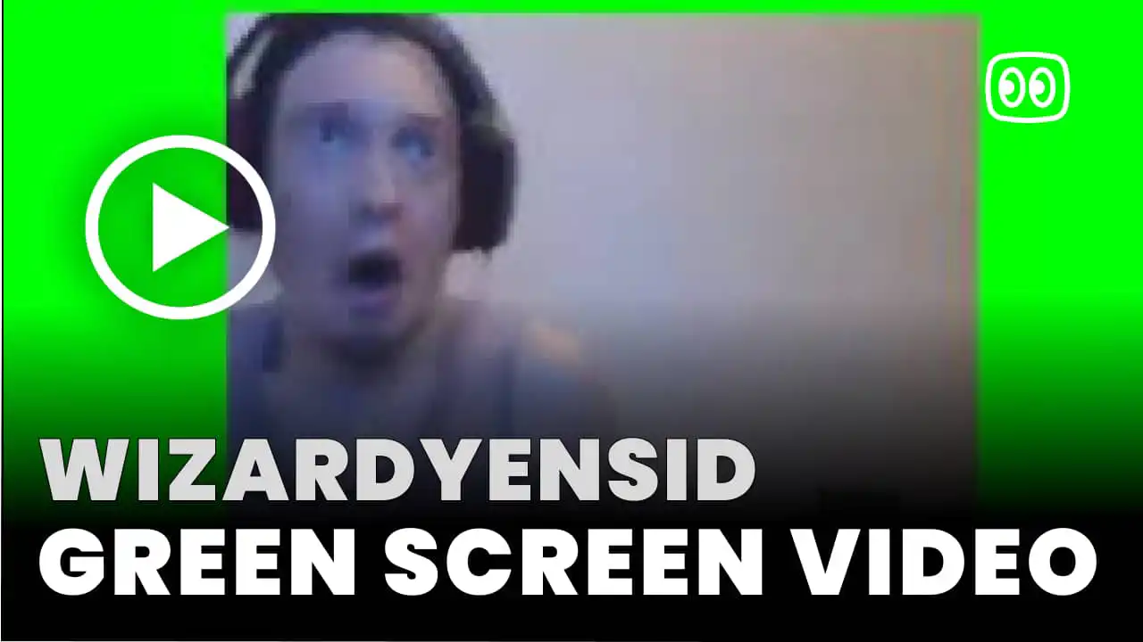 Wizardyensid Green Screen